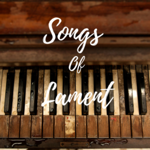 The Minor Songs of Lament